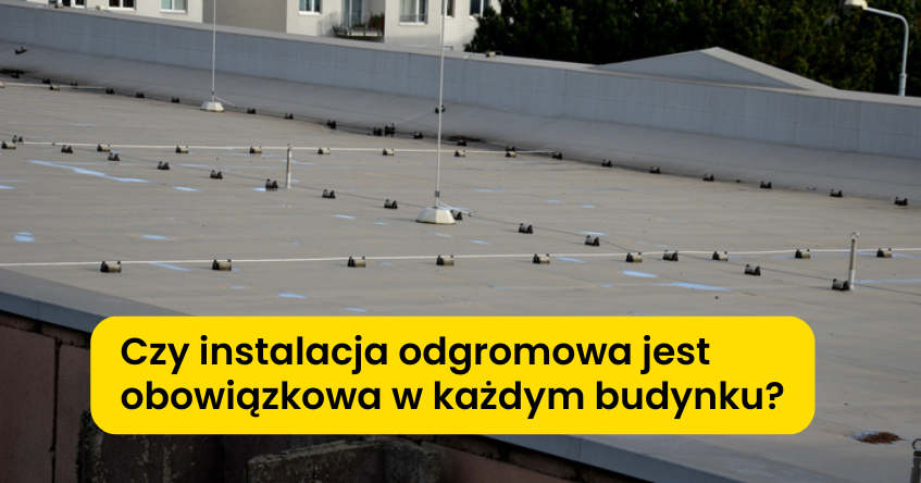 instalacja odgromowa czy jest obowiązkowa