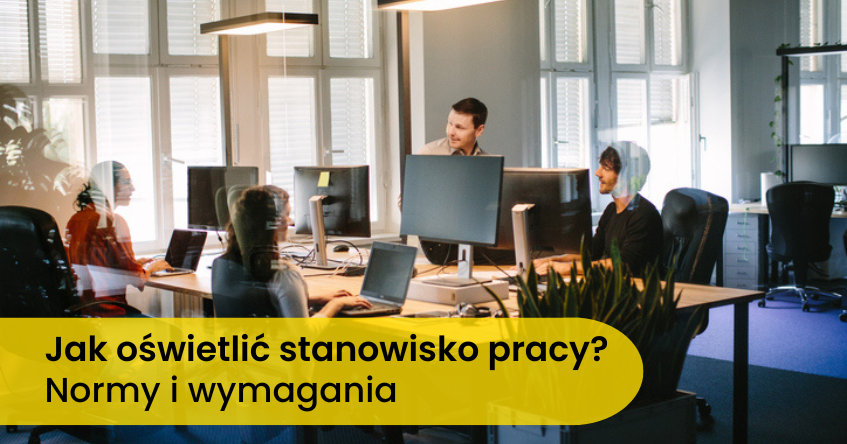 oświetlenie stanowiska pracy normy